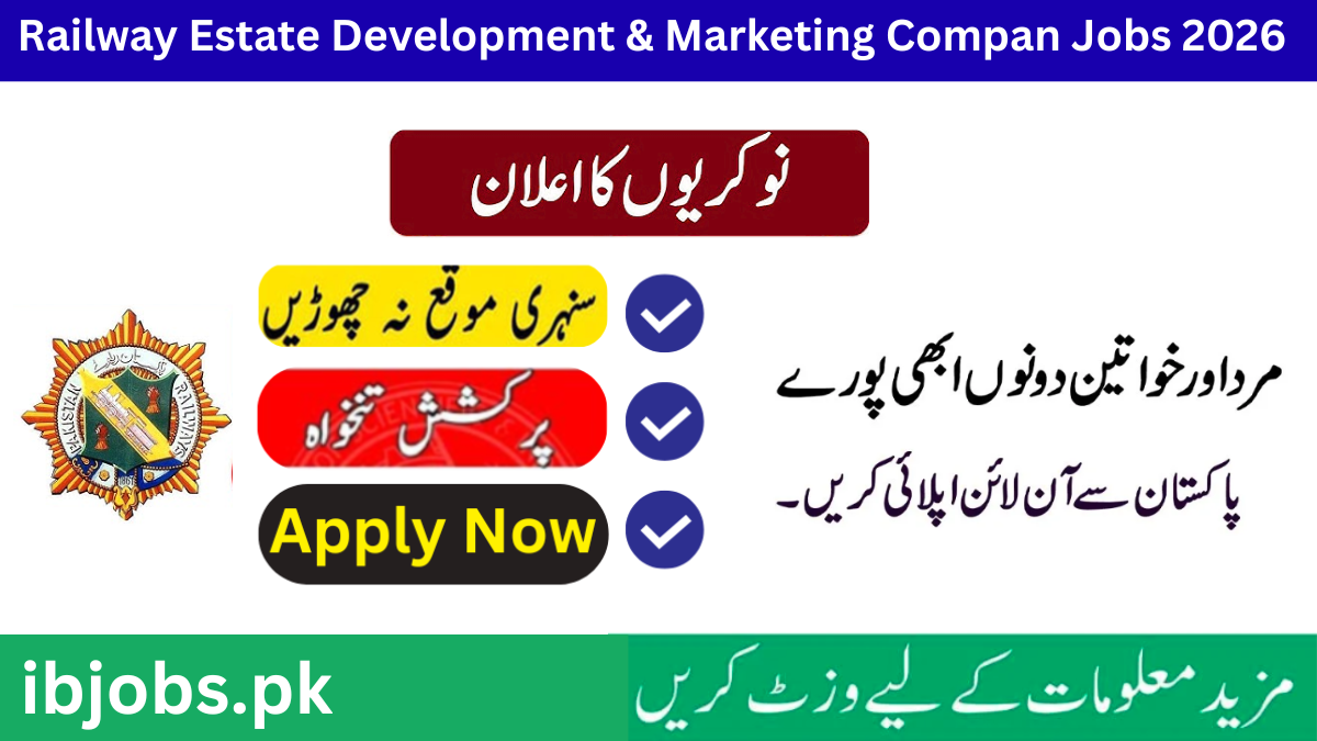 Railway Estate Development & Marketing Company Jobs 2026 – Latest Advertisement