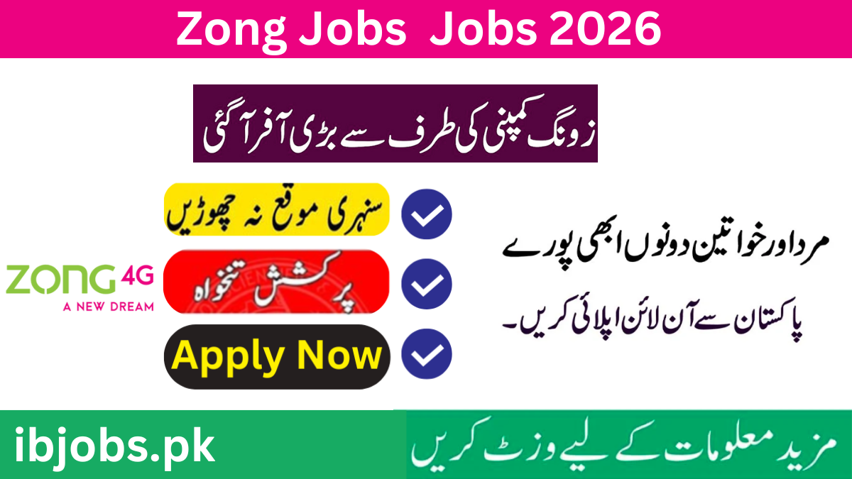 Zong Jobs For Fresh Graduates 2026 – Apply Online | Latest Careers